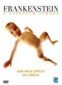 Ciência Frankenstein: Clonagem Humana