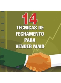 14 Técnicas de Fechamento Para Vender Mais 