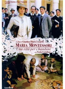 Maria Montessori - Uma Vida Dedicada as Crianças